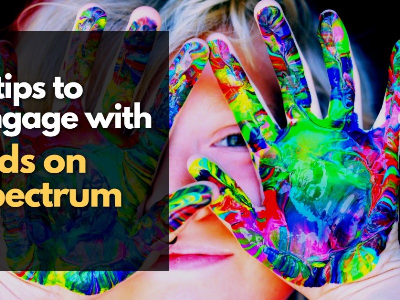 7 tips to engage with kids on the spectrum